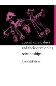 Special Care Babies and their Developing Relationships book cover