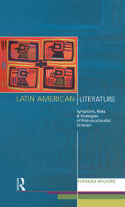 Latin American Literature: Symptoms, Risks and Strategies of Poststructuralist Criticism book cover