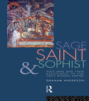 Sage, Saint and Sophist: Holy Men and Their Associates in the Early Roman Empire book cover