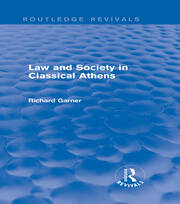 Law and Society in Classical Athens (Routledge Revivals) book cover
