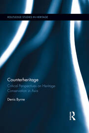 Counterheritage: Critical Perspectives on Heritage Conservation in Asia book cover
