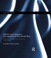 NATO and Western Perceptions of the Soviet Bloc: Alliance Analysis and Reporting, 1951-69 book cover
