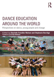 Dance Education around the World: Perspectives on dance, young people and change book cover