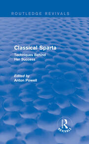 Classical Sparta (Routledge Revivals): Techniques Behind Her Success book cover