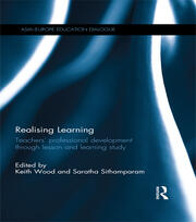 Realising Learning: Teachers’ professional development through lesson and learning study book cover