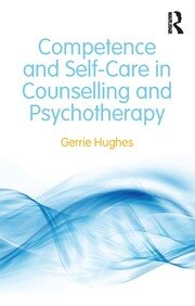 Competence and Self-Care in Counselling and Psychotherapy book cover