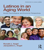 Latinos in an Aging World: Social, Psychological, and Economic Perspectives book cover