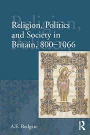 Religion, Politics and Society in Britain, 800-1066 book cover