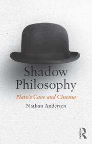 Shadow Philosophy: Plato's Cave and Cinema book cover