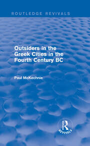Outsiders in the Greek Cities in the Fourth Century BC (Routledge Revivals) book cover