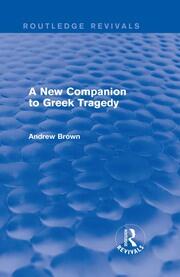 A New Companion to Greek Tragedy (Routledge Revivals) book cover
