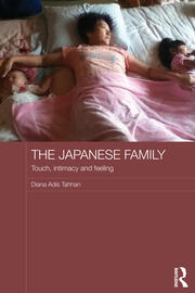 The Japanese Family: Touch, Intimacy and Feeling book cover