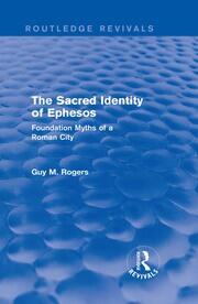 The Sacred Identity of Ephesos (Routledge Revivals): Foundation Myths of a Roman City book cover