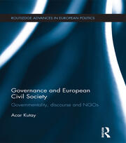 Governance and European Civil Society: Governmentality, Discourse and NGOs book cover