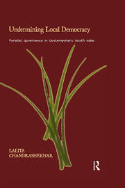 Undermining Local Democracy: Parallel Governance in Contemporary South India book cover