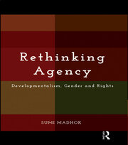 Rethinking Agency: Developmentalism, Gender and Rights book cover