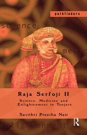 Raja Serfoji II: Science, Medicine and Enlightenment in Tanjore book cover