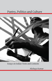 Poetry, Politics and Culture: Essays on Indian Texts and Contexts book cover
