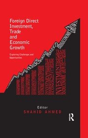 Foreign Direct Investment, Trade and Economic Growth: Challenges and Opportunities book cover