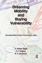 Dreaming Mobility and Buying Vulnerability: Overseas Recruitment Practices in India book cover