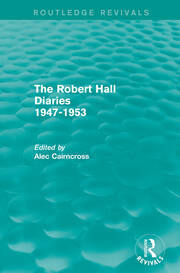 The Robert Hall Diaries 1947-1953 (Routledge Revivals) book cover