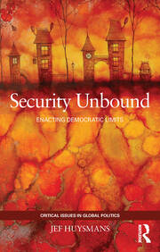 Security Unbound: Enacting Democratic Limits book cover