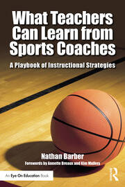 What Teachers Can Learn From Sports Coaches: A Playbook of Instructional Strategies book cover