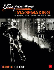 Transformational Imagemaking: Handmade Photography Since 1960 book cover