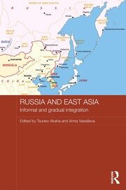 Russia and East Asia: Informal and Gradual Integration book cover