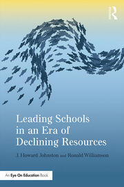 Leading Schools in an Era of Declining Resources book cover