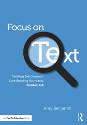 Focus on Text: Tackling the Common Core Reading Standards, Grades 4-8 book cover