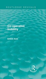Co-Operative Industry (Routledge Revivals) book cover