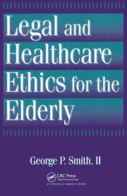Legal and Healthcare Ethics for the Elderly book cover