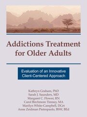 Addictions Treatment for Older Adults: Evaluation of an Innovative Client-Centered Approach book cover