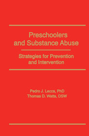 Preschoolers and Substance Abuse: Strategies for Prevention and Intervention book cover