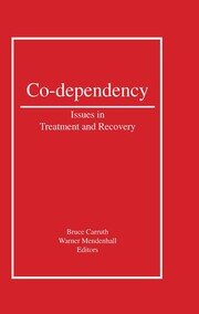 Co-Dependency: Issues in Treatment and Recovery book cover