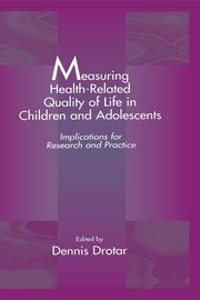 Measuring Health-Related Quality of Life in Children and Adolescents: Implications for Research and Practice book cover