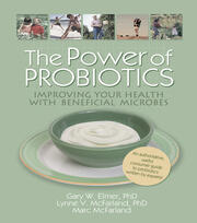 The Power of Probiotics: Improving Your Health with Beneficial Microbes book cover