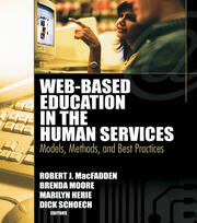 Web-Based Education in the Human Services: Models, Methods, and Best Practices book cover