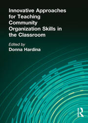 Innovative Approaches for Teaching Community Organization Skills in the Classroom book cover