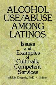 Alcohol Use/Abuse Among Latinos: Issues and Examples of Culturally Competent Services book cover