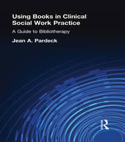 Using Books in Clinical Social Work Practice: A Guide to Bibliotherapy book cover