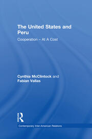 The United States and Peru: Cooperation -- At A Cost book cover