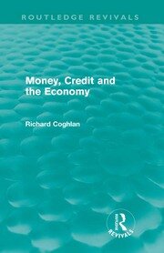 Money, Credit and the Economy (Routledge Revivals) book cover