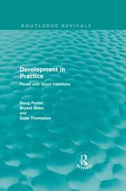 Development in Practice (Routledge Revivals): Paved with good intentions book cover