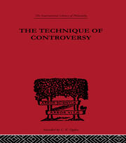 The Technique of Controversy: Principles of Dynamic Logic book cover
