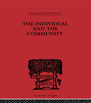 The Individual and the Community: A Historical Analysis of the Motivating Factors Of Social Conduct book cover