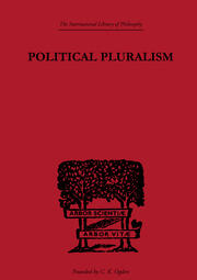 Political Pluralism: A Study in Contemporary Political Theory book cover