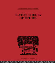 Plato's Theory of Ethics: The Moral Criterion and the Highest Good book cover