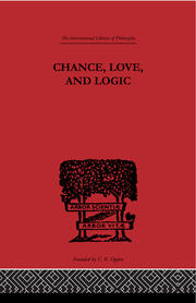 Chance, Love, and Logic: Philosophical Essays book cover